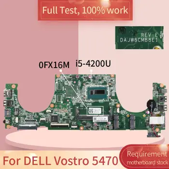 CN-0FX16M Za DELL Vostro V5470 5470 DAJW8GMB8E1 0FX16M SR170 i5-4200U DDR3 za Prenosnik motherboard Mainboard celoten test dela